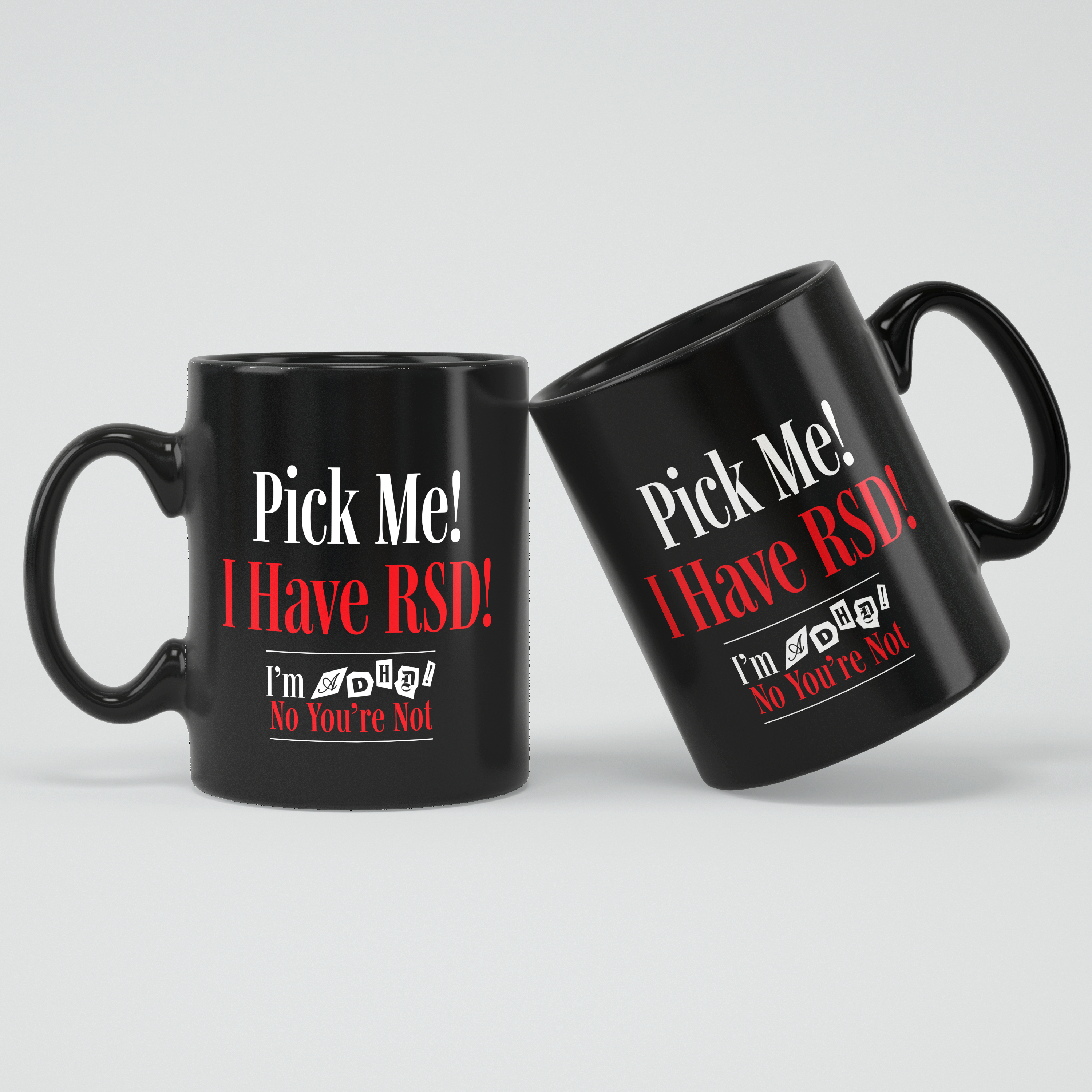 Pick Me! I Have RSD! Mug