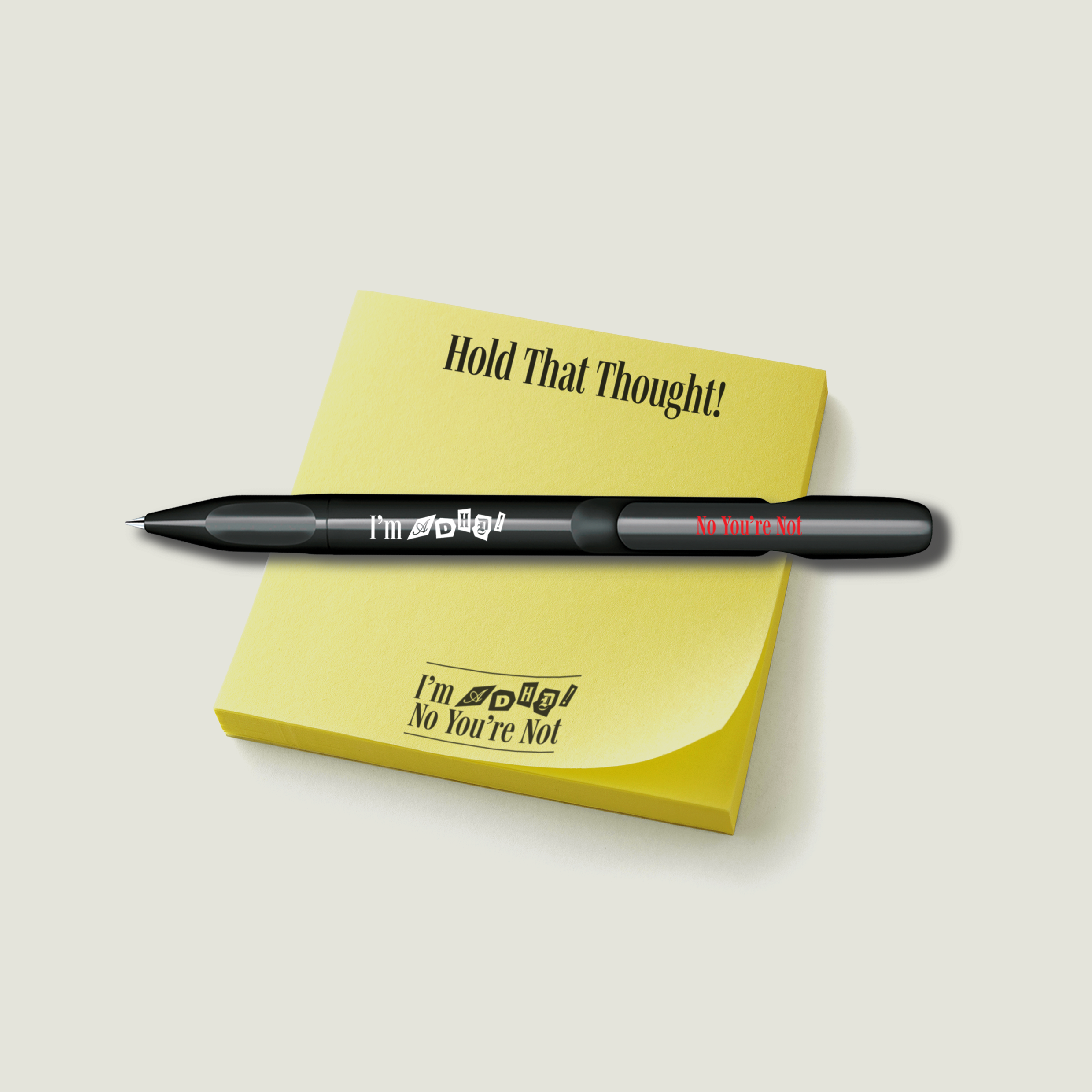 I'm ADHD! No You're Not! Pen & Post-It Notes